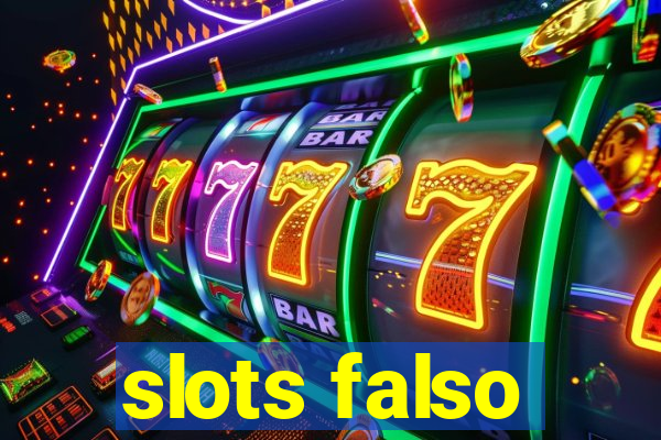 slots falso